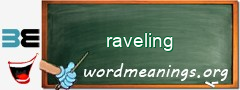 WordMeaning blackboard for raveling